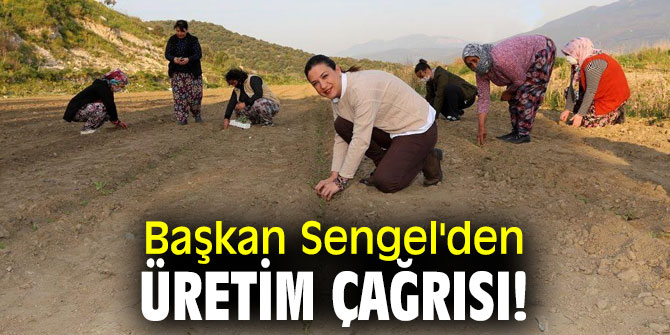 Başkan Sengel'den üretim çağrısı!