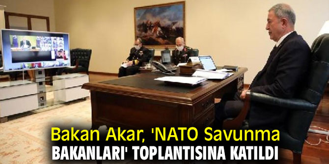 Bakan Akar, 'NATO Savunma Bakanları' toplantısında!