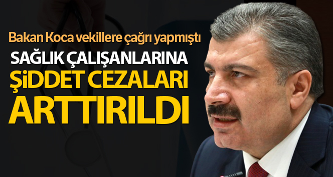 Şiddet cezaları arttırıldı!
