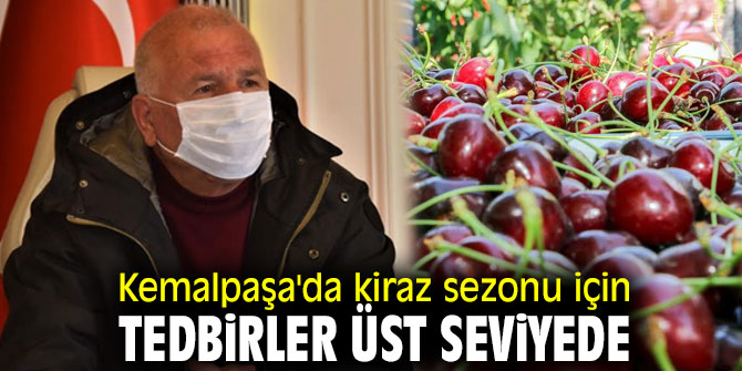 Kemalpaşa'da kiraz sezonu için tedbirler üst seviyede   