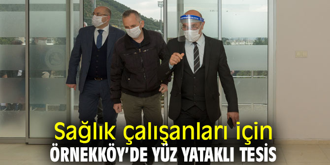 Büyükşehir'den Sağlık çalışanları için tesis!