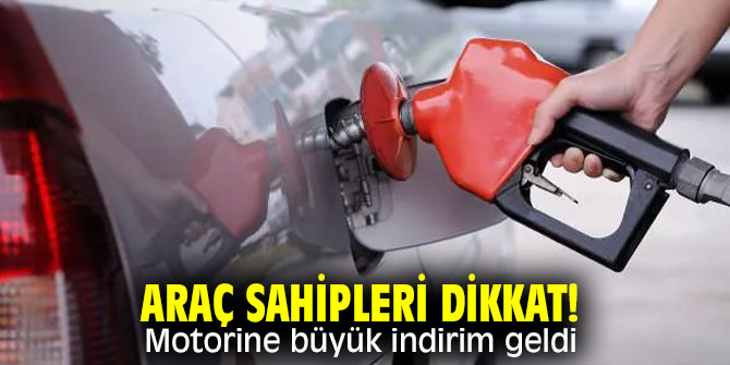 Araç sahipleri dikkat! Motorine büyük indirim geldi