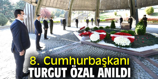 8. Cumhurbaşkanı Turgut Özal anıldı