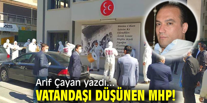 Vatandaşı Düşünen MHP!
