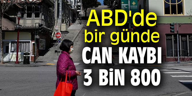 ABD'de bir günde can kaybı 3 bin 800!