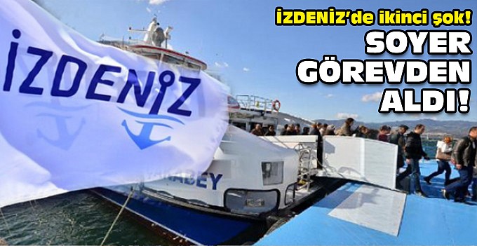 İZDENİZ’de ikinci şok!