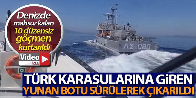 Türk karasularından sürülerek çıkarıldı