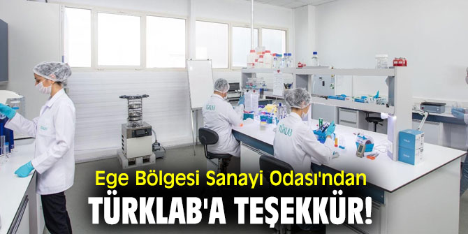 Ege Bölgesi Sanayi Odası'ndan Türklab'a teşekkür!