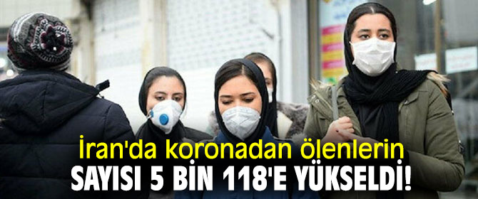 İran'da koronadan ölenlerin sayısı 5 bin 118'e yükseldi!