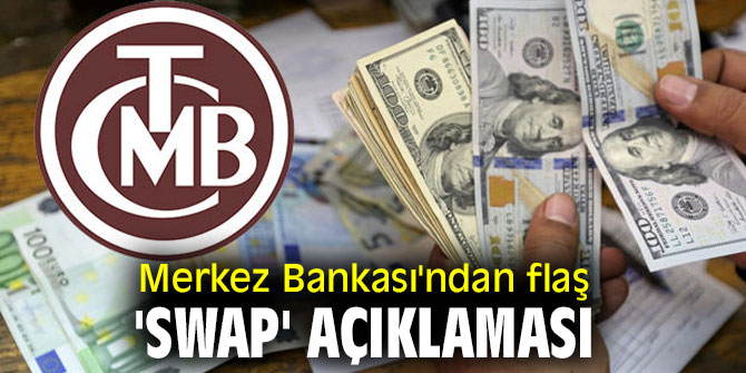 Merkez Bankası'ndan flaş 'Swap' açıklaması