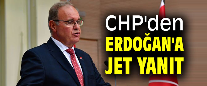 CHP'den Erdoğan'a jet yanıt