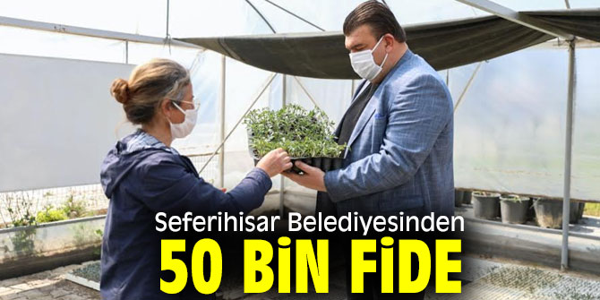 Seferihisar Belediyesinden 50 bin fide