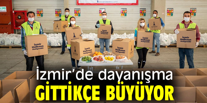 İzmir’de dayanışma gittikçe büyüyor