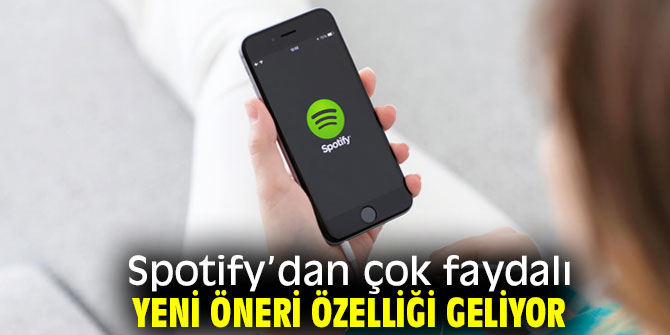 Spotify’dan yeni öneri özelliği geliyor!