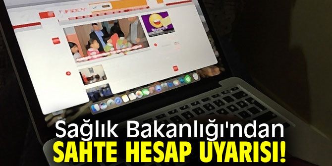 Sağlık Bakanlığı'ndan sahte hesap uyarısı!