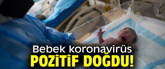 Bebek "pozitif" doğdu!