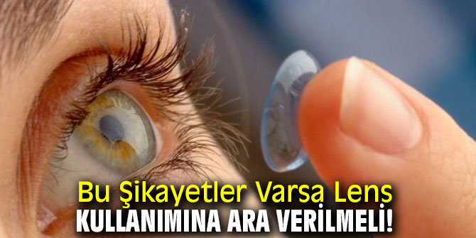 Lens kullanımında bu şikayetlere dikkat!