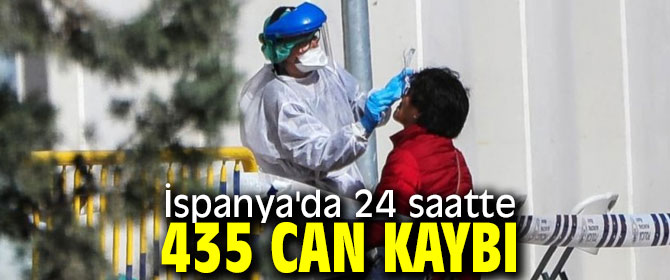 İspanya'da 24 saatte 435 can kaybı