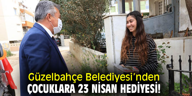 Güzelbahçe Belediyesi’nden Çocuklara 23 Nisan hediyesi!