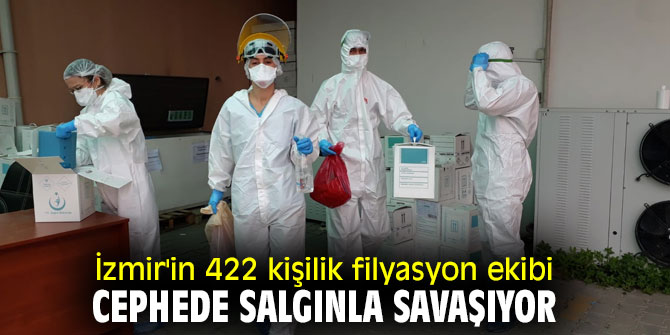 İzmir'in 422 kişilik filyasyon ekibi koronavirüs salgınıyla savaşıyor!