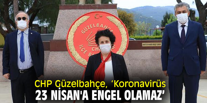 CHP Güzelbahçe 23 Nisan'ı kutladı!