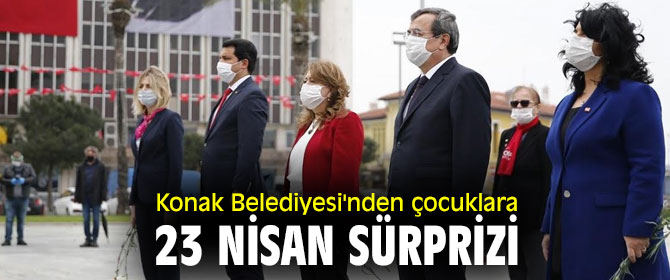 Konak Belediyesi'nden çocuklara 23 Nisan sürprizi