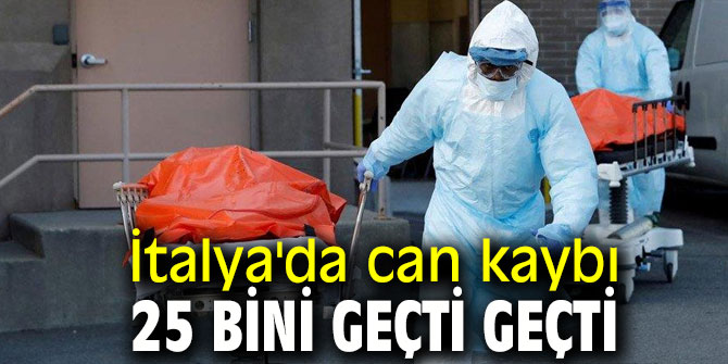 İtalya'da can kaybı 25 bini geçti geçti