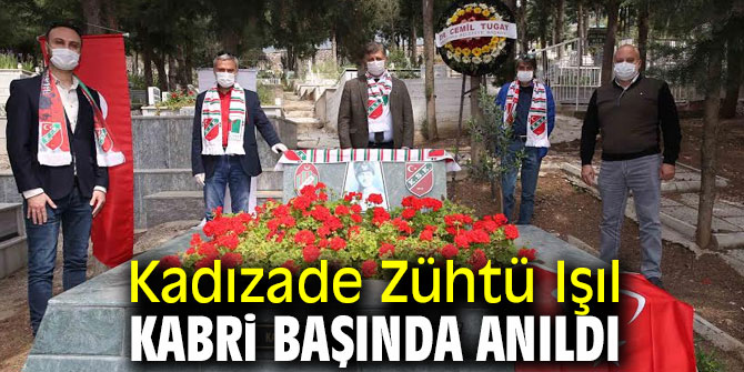 Kadızade Zühtü Işıl kabri başında anıldı 