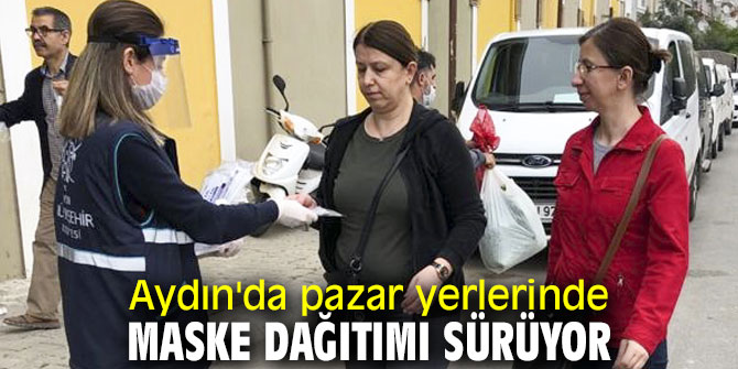 Aydın'da pazar yerlerinde maske dağıtımı sürüyor