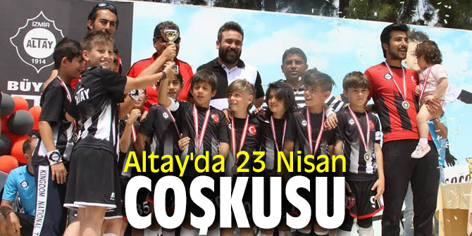Altay'da 23 Nisan coşkusu