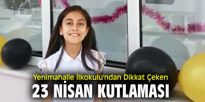 Yenimahalle İlkokulu'ndan Dikkat Çeken 23 Nisan Kutlaması