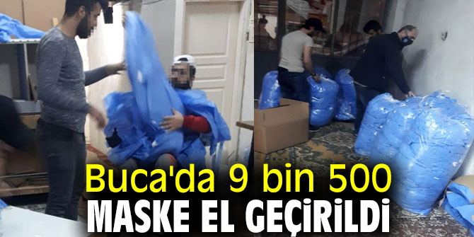 Buca'da 9 bin 500 maske el geçirildi