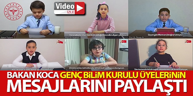 Genç Bilim Kurulu üyelerinin mesajlarını paylaştı