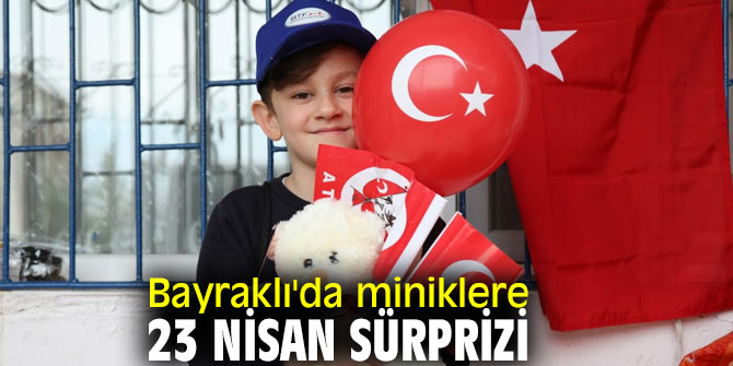 Bayraklı Belediyesi'nden miniklere sürpriz!