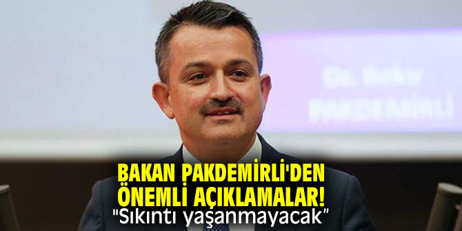 Bakan Pakdemirli'den önemli açıklamalar! "Sıkıntı yaşanmayacak”