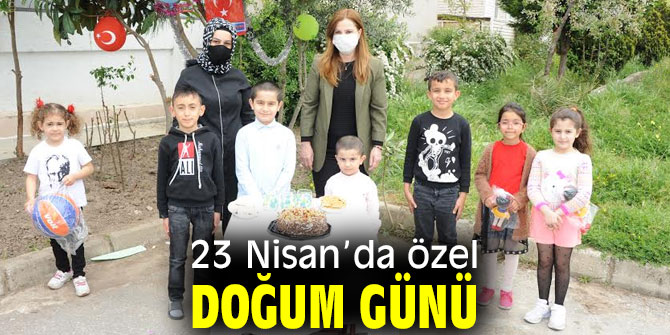 23 Nisan’da özel doğum günü