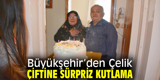 Büyükşehir’den Çelik çiftine sürpriz kutlama