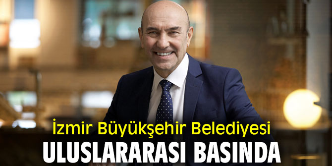 Büyükşehir, uluslararası basının dikkatini çekti!