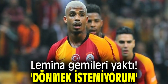 Lemina 'dan flaş açıklama! 'Dönmek istemiyorum'