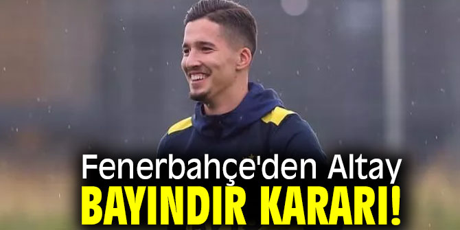 Fenerbahçe'den Altay Bayındır kararı!
