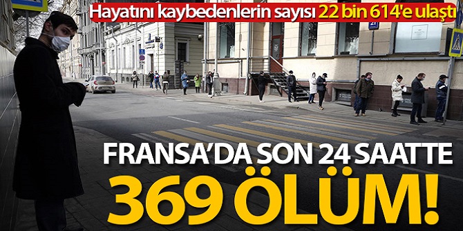 24 saatte 369 kişinin daha hayatını kaybetmesiyle ölü sayısı 22 bin 614'e ulaştı.