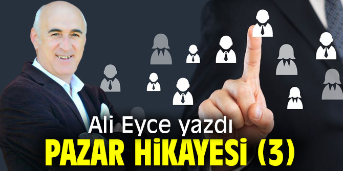 Pazar Hikâyesi (3)