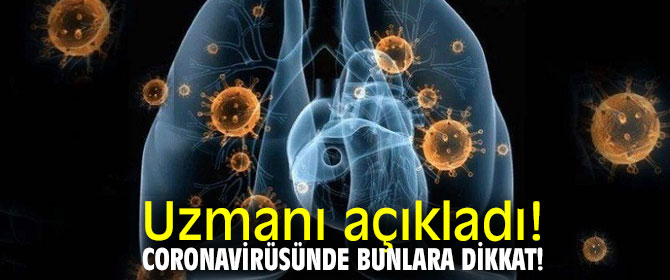 Coronavirüsünde bunlara dikkat!