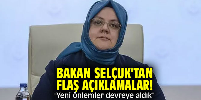 Bakan Selçuk'tan flaş koronavirüs açıklaması! "Yeni önlemler devreye aldık”