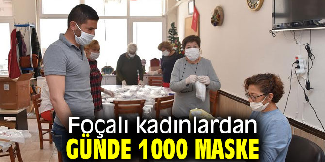 Foçalı kadınlardan günde 1000 maske