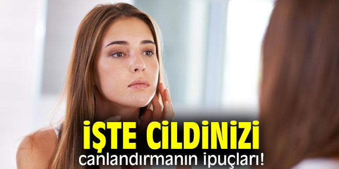 Uzmanı uyardı! Bahar aylarında cildinizi canlandırın