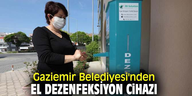 Gaziemir Belediyesi'nden el dezenfeksiyon cihazı