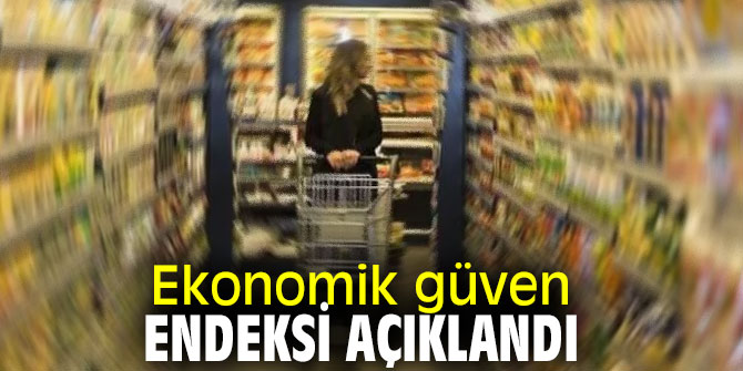 Tüketici güven endeksi açıklandı!