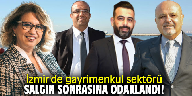 İzmir'de gayrimenkul sektörü salgın sonrasına odaklandı!