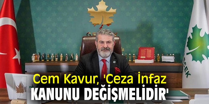 CEZA İNFAZ KANUNU DEĞİŞMELİDİR